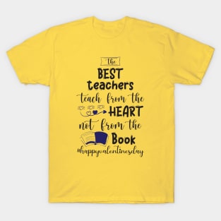 Funny Teachers Quote Teaching is a work of heart, Cool Valentines Day for Teachers Couple T-Shirt